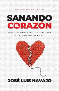 Sanando el corazón: Sobre las ruinas que otros dejaron, Dios construirá un palacio (Devocional de 90 días)