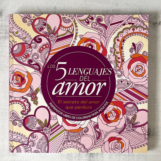 LOS 5 LENGUAJES DEL AMOR: LIBRO DE COLOREAR PARA ADULTOS