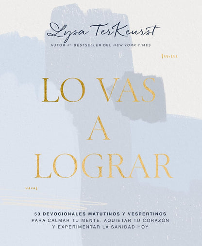 Lo vas a lograr- Lysa Terkeurst