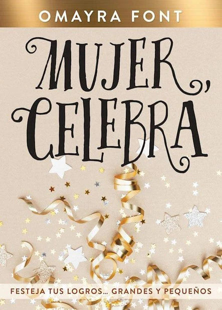 Mujer, celebra - Omayra Font