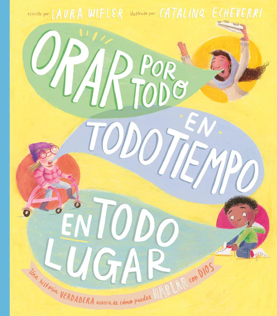 Orar por todo, en todo tiempo, en todo lugar-Laura Wifler